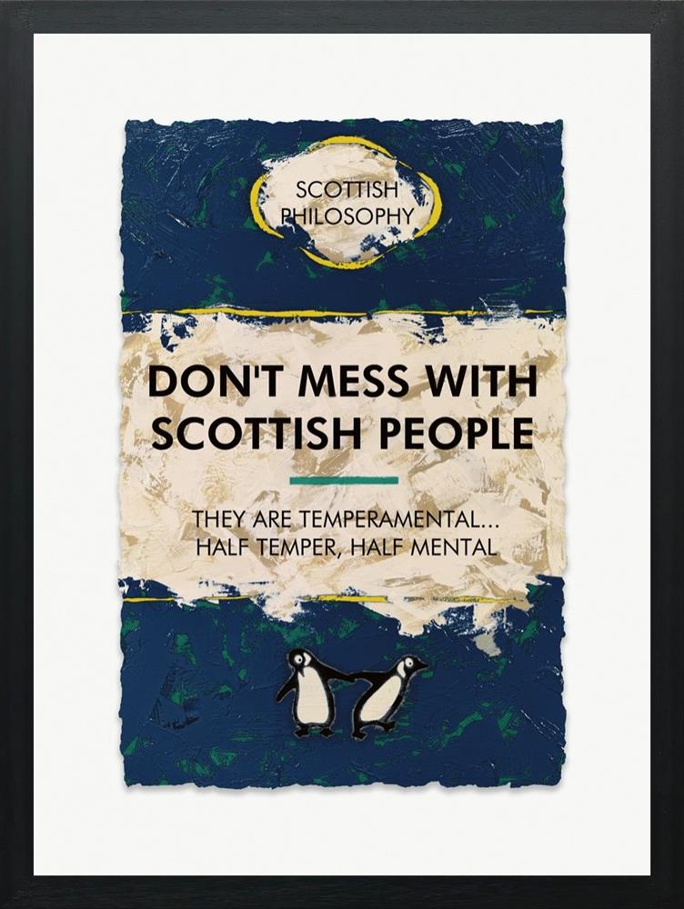 Hue Folk - 'Don't Mess With Scottish People...' - Framed Limited Edition