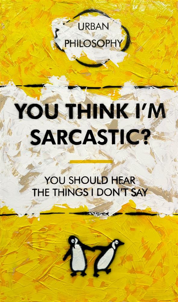 Hue Folk - 'You Think I'm Sarcastic? -  XL' - Framed Original Art