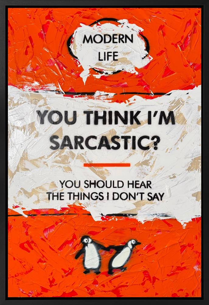 Hue Folk - 'You Think I'm Sarcastic' - Framed Original Artwork