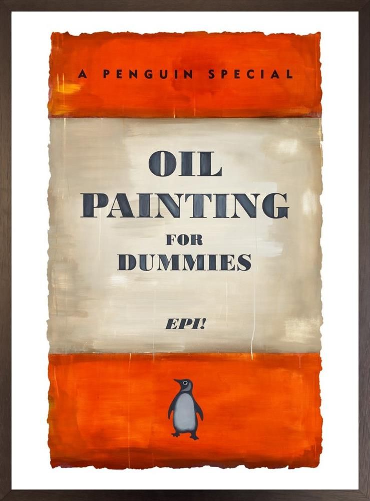 EPI - 'Oil Painting For Dummies' -  Framed Limited Edition