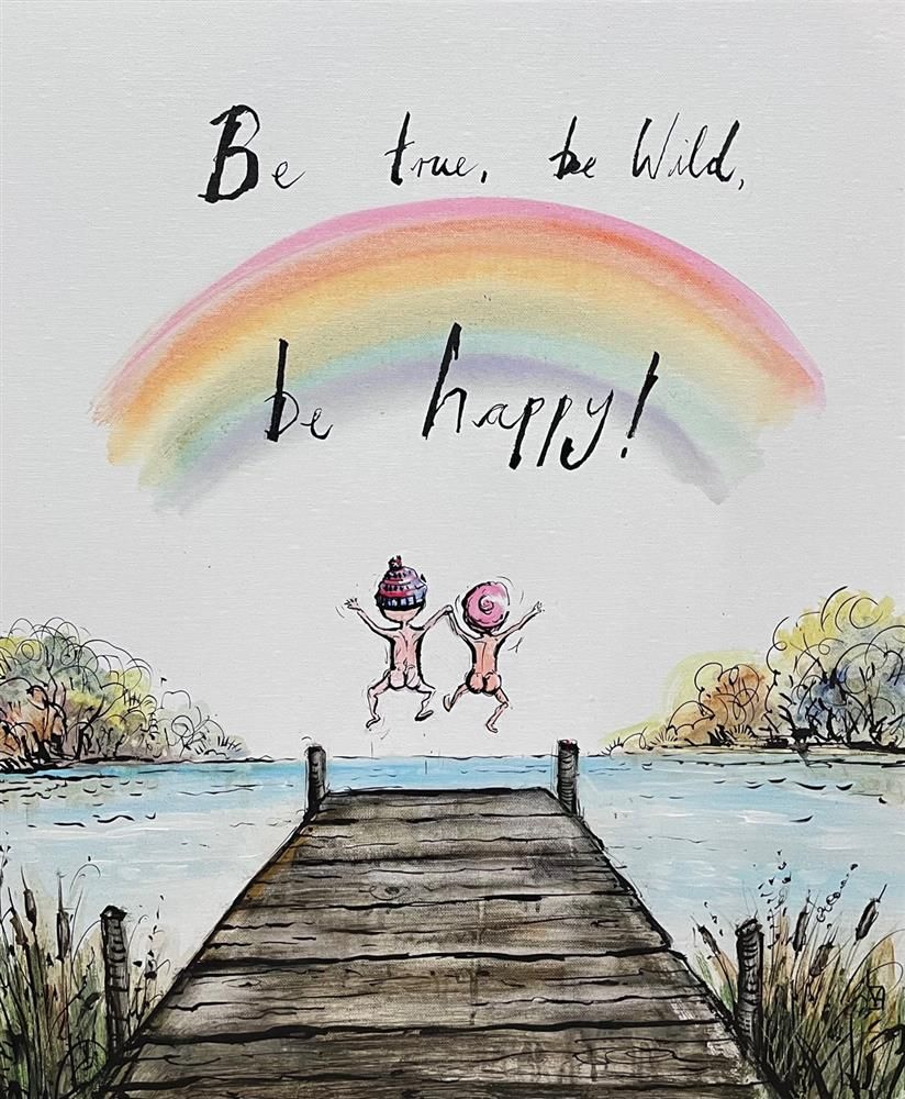 Michael Abrams - 'Be True, Be Wild, Be Happy' - Framed Original Art